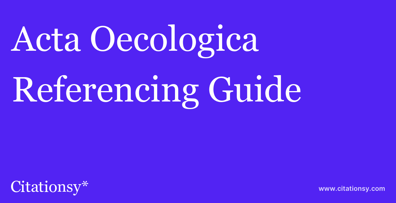cite Acta Oecologica  — Referencing Guide